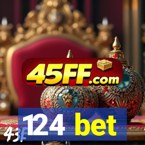 124 bet